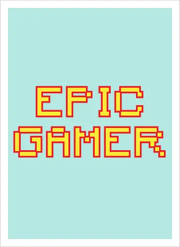 EPIC GAMER