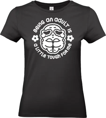 Being an adult - mental, health, anxiety, adult, funny, cry - Standard T-Shirt (Women)