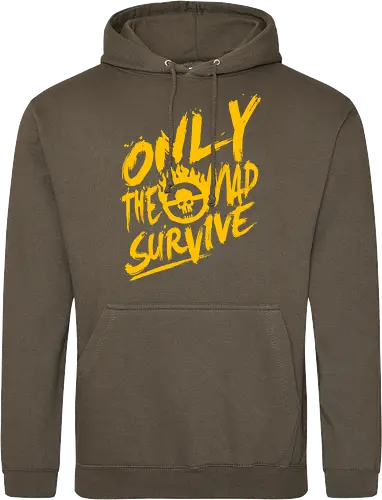 Only the mad