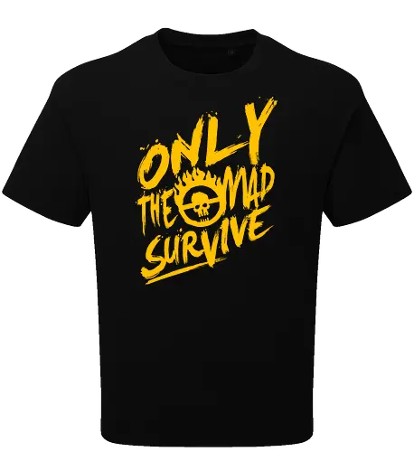 Only the mad