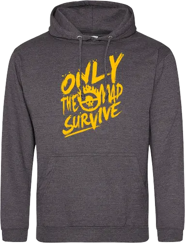 Only the mad