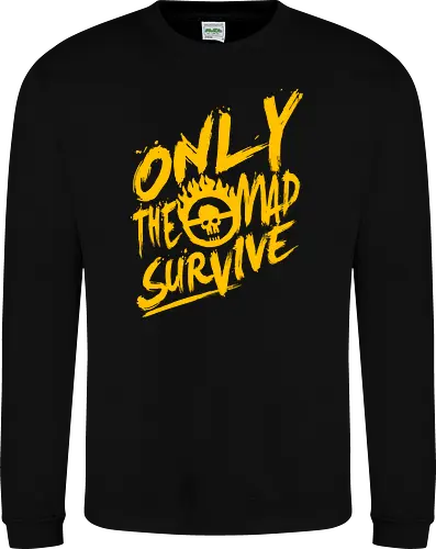 Only the mad