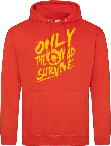 Only the mad