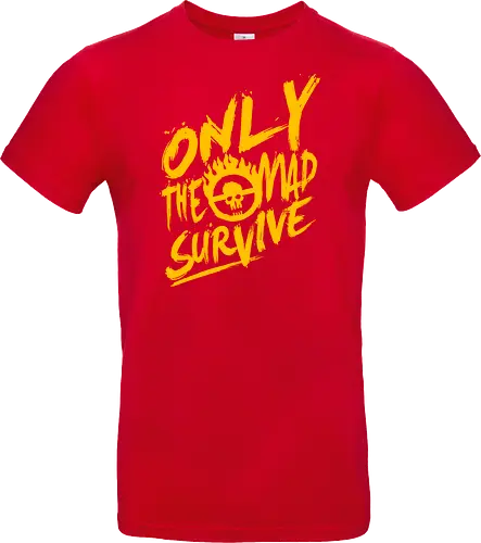 Only the mad