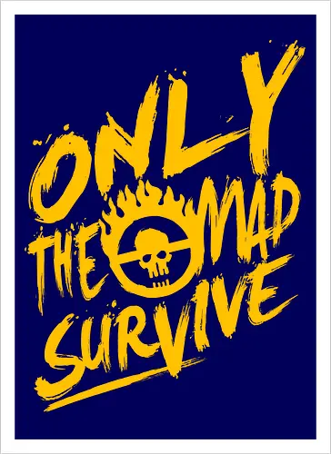 Only the mad