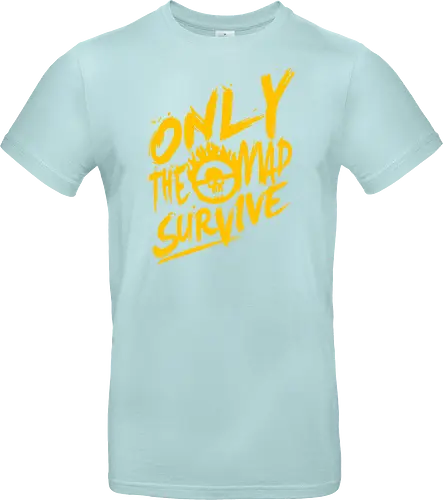Only the mad
