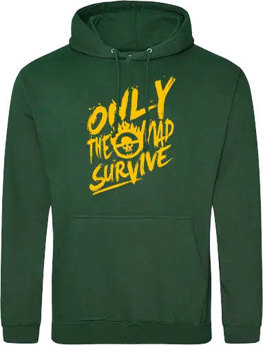 Only the mad