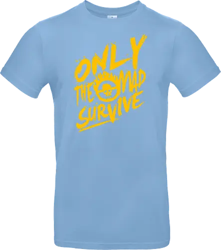 Only the mad