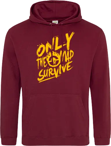 Only the mad