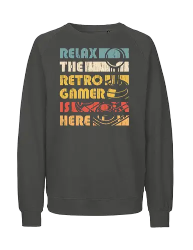 Relax The Retro Gamer is Here - retro, game, arcade, pixel, relax - Fairtrade Sweatshirt