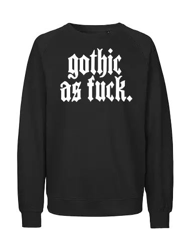 Gothic - dead, sexy, witch, horror, creepy, goth, streetwear, style - Fairtrade Sweatshirt