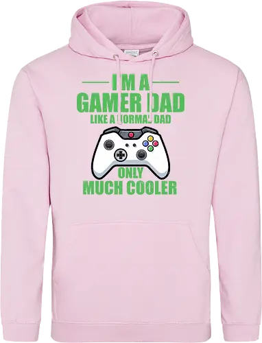 I'M A GAMER DAD LIKE A NORMAL DAD ONLY MUCH COOLER