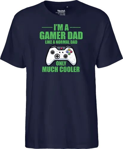 I'M A GAMER DAD LIKE A NORMAL DAD ONLY MUCH COOLER