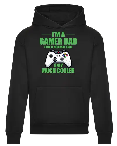 I'M A GAMER DAD LIKE A NORMAL DAD ONLY MUCH COOLER