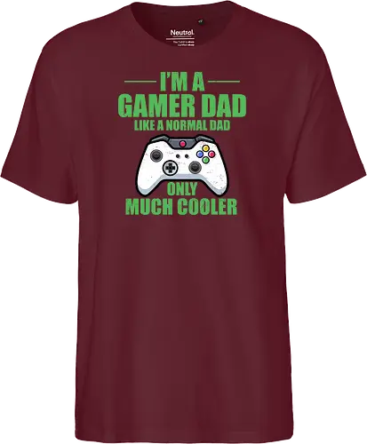 I'M A GAMER DAD LIKE A NORMAL DAD ONLY MUCH COOLER