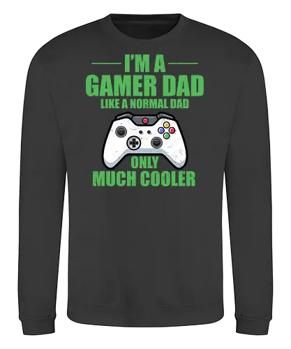 I'M A GAMER DAD LIKE A NORMAL DAD ONLY MUCH COOLER - gamer dad, video game, controller, humor, text, green background, cool dad, gaming, playful design, father's day - Sweatshirt