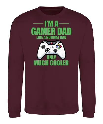 I'M A GAMER DAD LIKE A NORMAL DAD ONLY MUCH COOLER - gamer dad, video game, controller, humor, text, green background, cool dad, gaming, playful design, father's day - Sweatshirt
