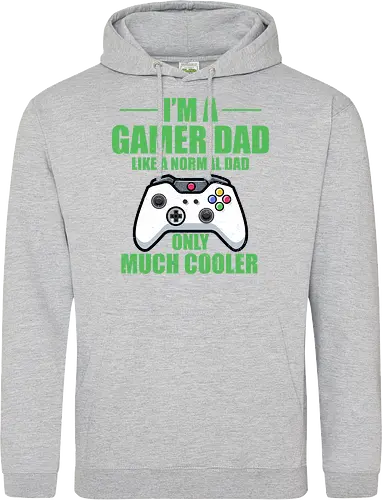 I'M A GAMER DAD LIKE A NORMAL DAD ONLY MUCH COOLER