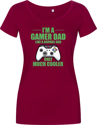 I'M A GAMER DAD LIKE A NORMAL DAD ONLY MUCH COOLER