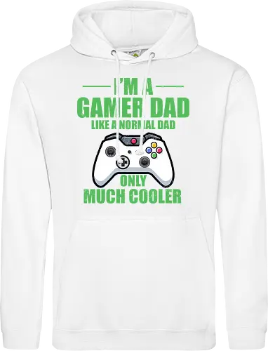 I'M A GAMER DAD LIKE A NORMAL DAD ONLY MUCH COOLER