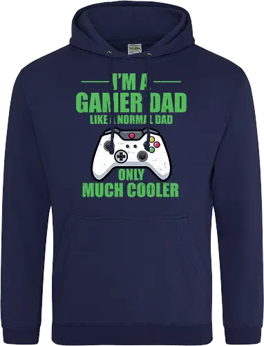 I'M A GAMER DAD LIKE A NORMAL DAD ONLY MUCH COOLER