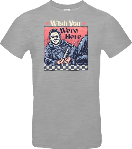 Wish you were here