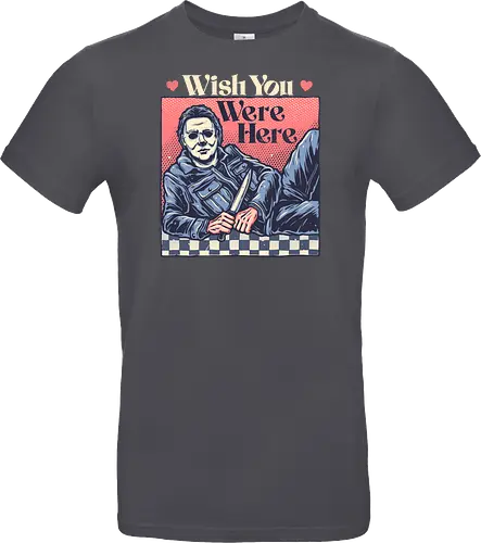 Wish you were here