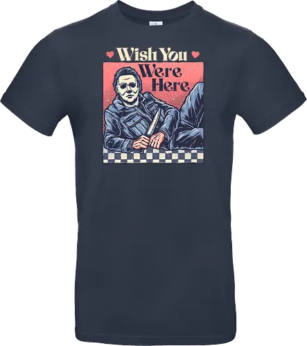 Wish you were here