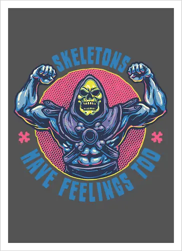 Skeletons have feeling too