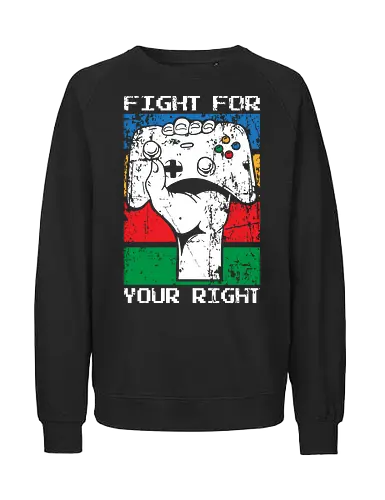 Fight for your right - Fairtrade Sweatshirt