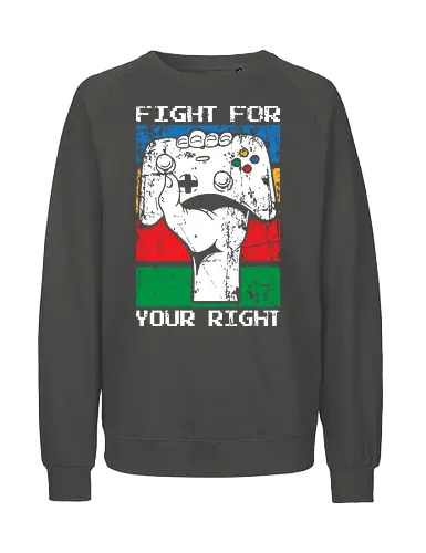 Fight for your right - Fairtrade Sweatshirt