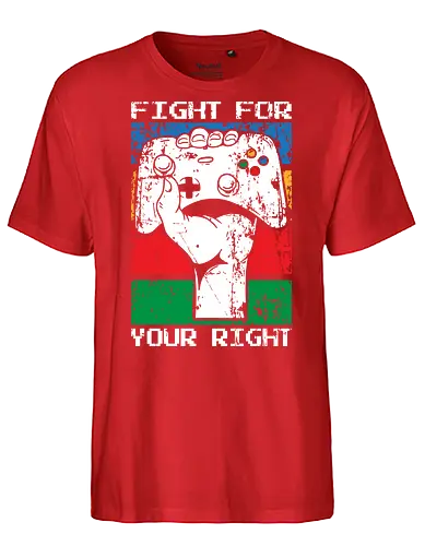 Fight for your right - Fairtrade T-Shirt