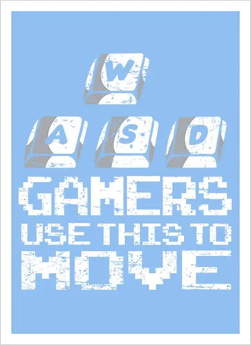 Gamers use this to move