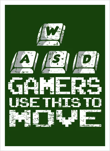 Gamers use this to move