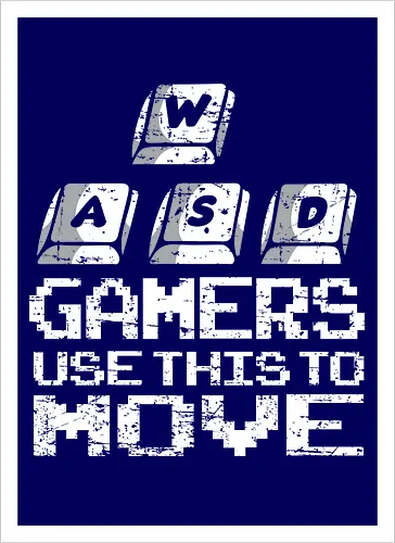 Gamers use this to move