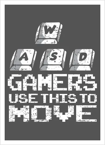 Gamers use this to move