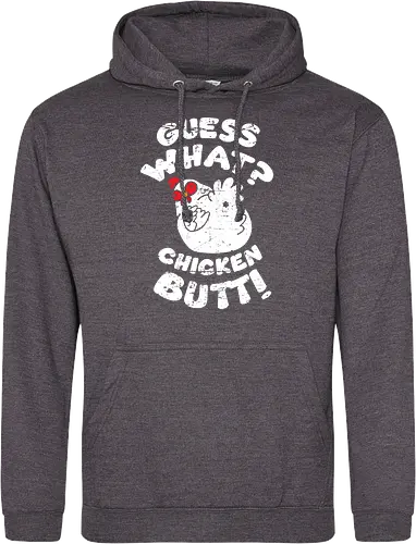 Guess what chicken butt