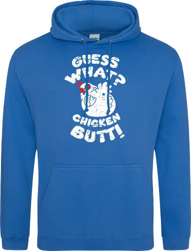 Guess what chicken butt