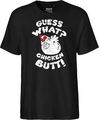 Guess what chicken butt