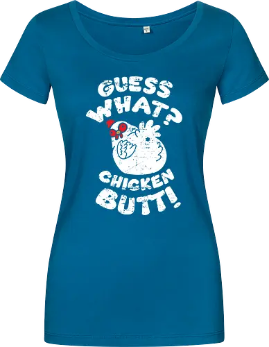 Guess what chicken butt