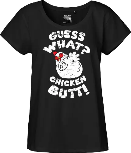 Guess what chicken butt