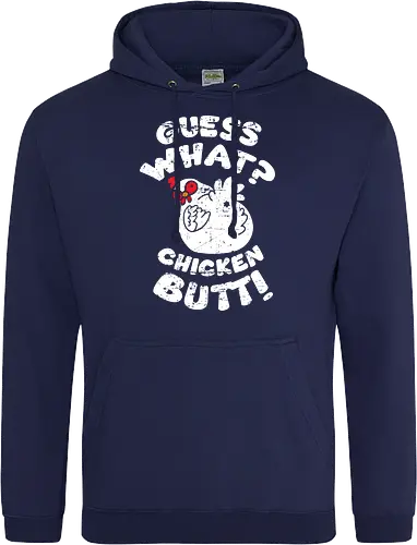 Guess what chicken butt