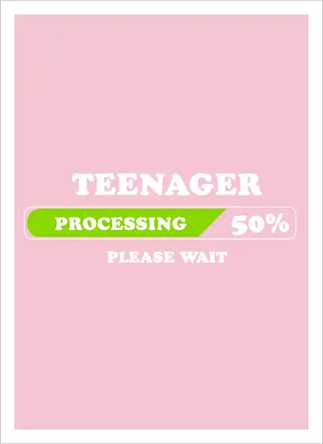 Teenager processing please wait