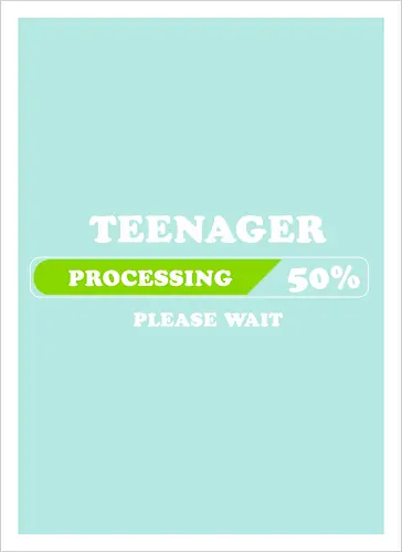 Teenager processing please wait