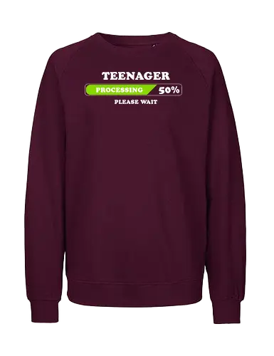 Teenager processing please wait - Fairtrade Sweatshirt