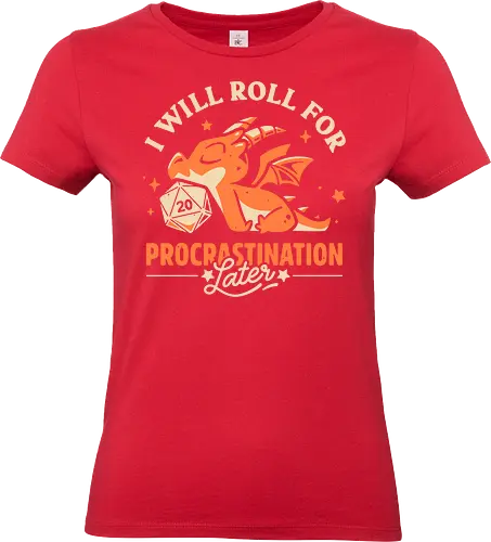 Too Lazy To Roll - dragon, d20 dice, procrastination, roll, lazy, rpg, tabletop gaming, Pen and Paper, funny, humor, fantasy, geek, nerdy, gamer, dungeon master - Standard T-Shirt (Women)