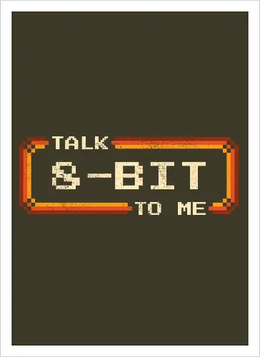 Talk 8-Bit To Me