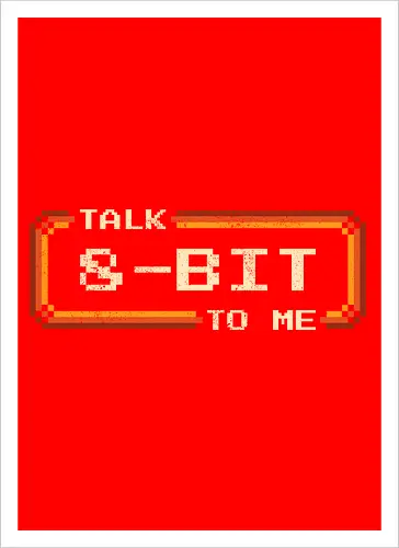 Talk 8-Bit To Me