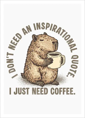 I just need a coffee