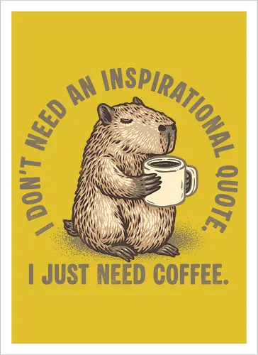 I just need a coffee